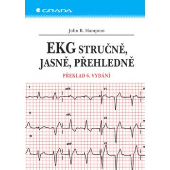 EKG - stručně, jasně, přehledně - 7. vydání - R. Hampton John