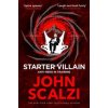 Starter Villain - John Scalzi, Pan Macmillan