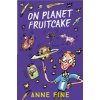 On Planet Fruitcake (Fine Anne)