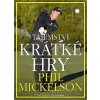 Tajemství krátké hry - Phil Mickelson