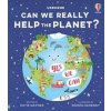 Can we really help the planet? - Katie Daynes, Usborne Publishing
