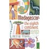 Madagascar: The Eighth Continent