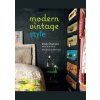 Modern Vintage Style - Emily Chalmers, Ali Hanan, Ryland, Peters & Small