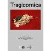 Tragicomica. Prospettive sull'arte italiana dal secondo Novecento a oggi