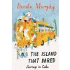 Island that Dared (Dervla Murphy)(Brožovaná)
