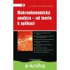 E-kniha Makroekonomická analýza – od teorie k aplikaci - Jan Vejmělek, Žďárek Václav a kolektiv