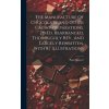 The Manufacture Of Chocolate And Other Cacao Preparations. 2d Ed. Rearranged, Thoroughly Rev., And Largely Rewritten. With 87 Illustrations