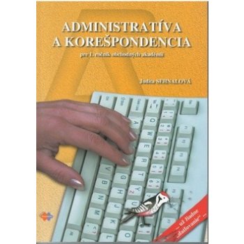 Administratíva a korešpondencia pre 1. ročník OA 4.vydanie