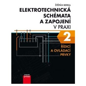 Elektrotechnická schémata a zapojení v praxi 2 Štěpán Berka CZ