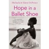 Hope in a Ballet Shoe - Elaine DePrince, Michaela DePrince