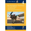 Air Pilot's Manual - Aeroplane Technical - Principles of Flight, Aircraft General, Flight Planning & Performance