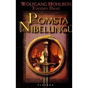 Pomsta Nibelungů - Wolfgang Hohlbein, Dewi Torsten