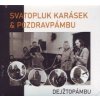 Karásek Svatopluk & Pozdravpámbu - Dejžtopámbu / Digipack [CD]