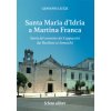 Santa Maria d'Idria a Martina Franca. Storia del convento dei Cappuccini dai Basiliani ai Somaschi