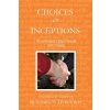 Choices and Inceptions (Benjamin N. Dykes)(Brožovaná)