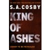 King of Ashes - S. A. Cosby
