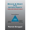 Brain & Body Fit After Forty (Patrick Streppel)(Brožovaná)