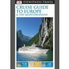 Cruise Guide to Europe and the Mediterranean - DK Eyewitness, Dorling Kindersley Ltd