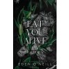 Eat You Alive (Eden O'Neill)(Brožovaná)
