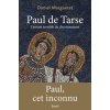 Paul de Tarse. L'enfant terrible du christianisme