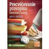 Precvičovanie pravopisu 6 PZ - Kolektív autorov