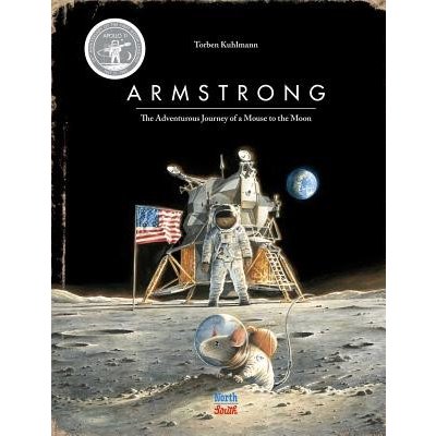 Armstrong Special Edition - The Adventurous Journey of a Mouse to the Moon Kuhlmann TorbenPevná vazba