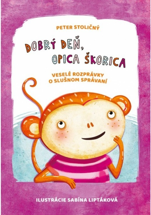 Dobrý deň,opica Škorica - Peter Stoličný