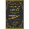 The Art of Shaving - Shaving Made Easy (Century Print Media Group)(Pevná)