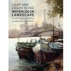 Light and Color in the Watercolor Landscape