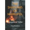 THE SHADOWS OF MARIUPOL