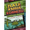 XYZ Zlatá kniha komiksů Neprakty a Švandrlíka