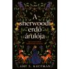 A sherwoodi erdő árulója (Amy S. Kaufman)(Pevná)