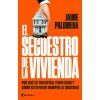 El Secuestro De La Vivienda