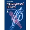 Podminované dětství - Obnova sebejistoty - Röhr Heinz-Peter