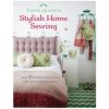 Torie Jaynes Stylish Home Sewing - Torie Jayne, CICO Books