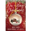 On the Way to Christmas - Amy Clipston, Sheila Roberts, Melissa Ferguson