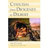 Cynicism from Diogenes to Dilbert (Ian Cutler)()