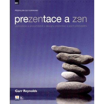 Prezentace a zen - Garr Reynolds