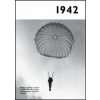 1942 - Jaké to tenkrát bylo aneb Co se stalo v roce, kdy jste se narodili