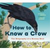 How to Know a Crow (Candace Savage)(Pevná)