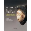 filo e la trama. Viaggio nell’opera aperta di Erneste de Martino