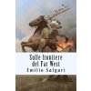 Sulle frontiere del Far West (Emilio Salgari)(Brožovaná)