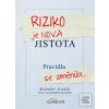 Riziko je nová jistota
