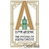 A is for Arsenic: The Poisons of Agatha Christie - Kathryn Harkup