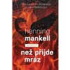 Než přijde mráz - Henning Mankell