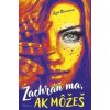 Zachráň ma, ak môžeš - Braunová Lucia