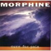 Morphine - Cure For Pain [CD]
