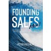 Founding Sales Mini (Peter Kazanjy)(Brožovaná)