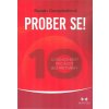 Campbellová Susan: Prober se! - 10 dovedností pro život bez přetvářky (Ceníte si upřímné komunikace, ale jste pod tlakem neustálé vnitřní sebekontroly? Probuďte své pravé já a komunikujte srozumitelně