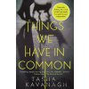 Things We Have in Common - Tasha Kavanagh
